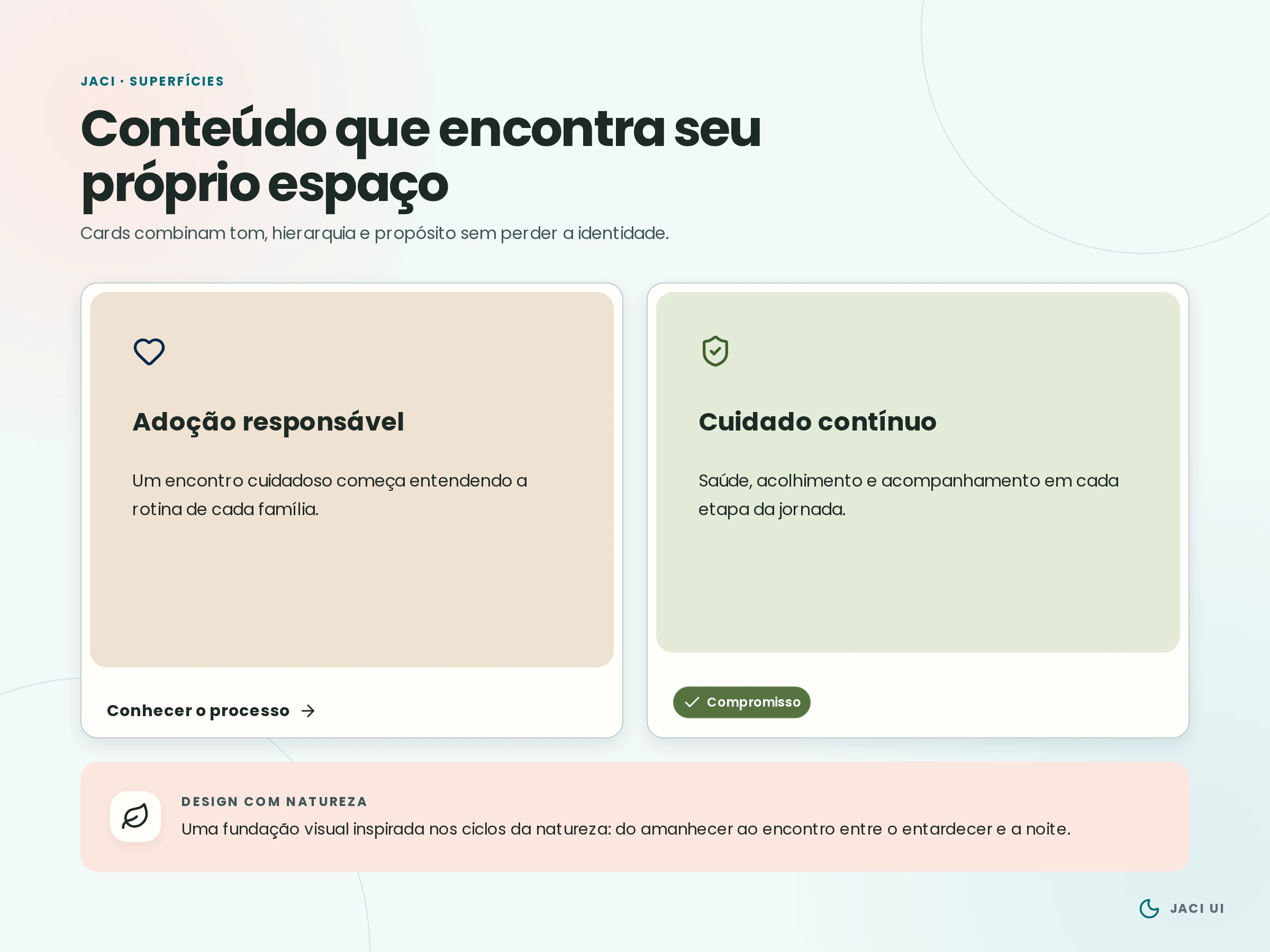 Composição da Jaci UI em tema claro com dois cartões sobre adoção responsável e cuidado contínuo, além de uma faixa informativa.